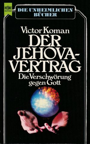 Der Jehova-Vertrag · Die Verschwörung gegen Gott