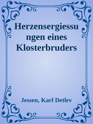 Herzensergießungen eines Klosterbruders