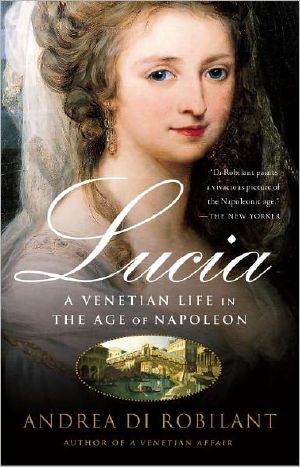 Lucia · A Venetian Life in the Age of Napoleon