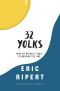 32 Yolks · From My Mother's Table to Working the Line