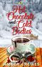 Hot Chocolate and Cold Bodies (Sandy Bay Cozy Mystery Book 8)