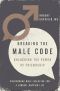 Breaking the Male Code