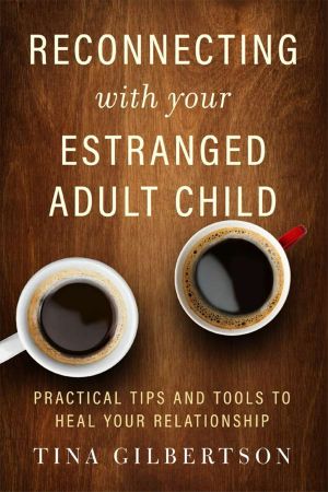 Reconnecting With Your Estranged Adult Child