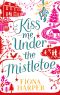 Kiss Me Under the Mistletoe