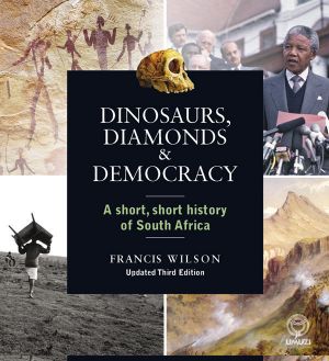 Dinosaurs, Diamonds & Democracy