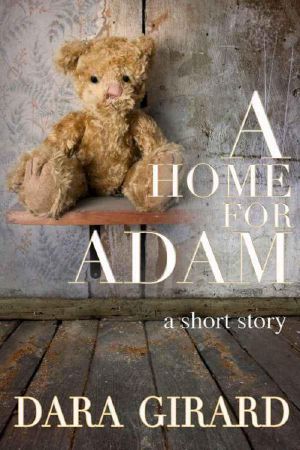 A Home for Adam (A Short Story)