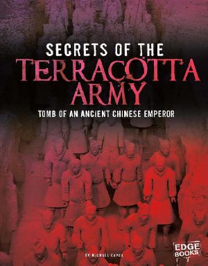 Secrets of the Terracotta Army (Archaeological Mysteries)