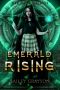 Emerald Rising: A Prequel (Her Dark Quartet)