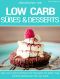 Low Carb Nachtisch, Süßes und Desserts · Abnehmen mit Low Carb - Das Kochbuch mit Rezepten für jeden Tag