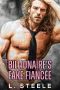 The Billionaire's Fake Fiancée · Enemies to Lovers Standalone Romance (Big Bad Billionaires Book 0)