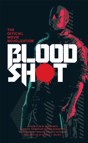 Bloodshot · The Official Movie Novelization