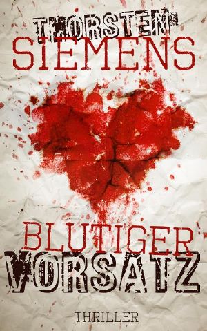 Blutiger Vorsatz