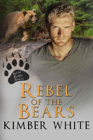 Rebel of the Bears (Wild Ridge Bears Book 3)