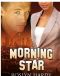 Morning Star (Rockers of Storm Crow #2)