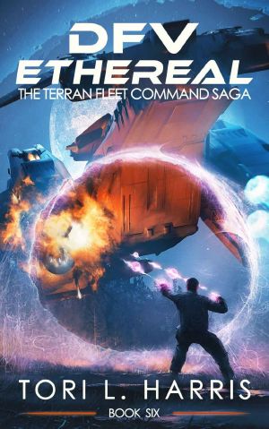 DFV Ethereal · the Terran Fleet Command Saga – Book 6