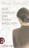 Der Ausflug der toten Mädchen und andere Erzählungen