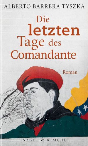 Die letzten Tage des Comandante