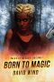 Born to Magic · Tales of Nevaeh · Volume I