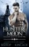 Hunter Moon (Shadow Legacies Book 1)