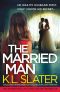 The Married Man · A totally shocking and unputdownable psychological thriller with a heart-stopping twist