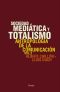 Sociedad Mediática Y Totalismo · Antropología De La Comunicación Vol. 2