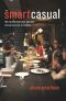 Smart Casual · the Transformation of Gourmet Restaurant Style in America