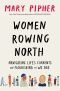 Women Rowing North · Navigating Life’s Currents and Flourishing as We Age