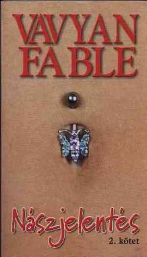 Vavyan Fable - Nászjelentés II.