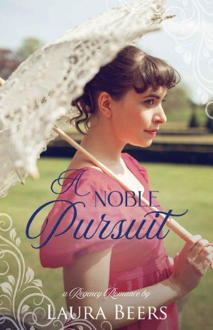 A Noble Pursuit: A Regency Romance (Regency Brides: A Promise of Love Book 3)