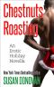 Chestnuts Roasting: An Erotic Holiday e-Novella