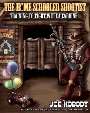 The Home Schooled Shootist · Training to Fight With a Carbine