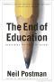 The End of Education · Redefining the Value of School