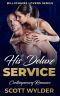 His Deluxe Service · Contemporary Romance (Billionaire Lovers Series Book 2)