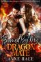 Burned By My Dragon Mate: A Rejected Mates Dragon Shifter Paranormal Romance