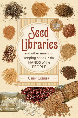 Seed Libraries · and Other Means of Keeping Seeds in the Hands of the People