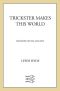 Trickster Makes This World · Mischief, Myth, and Art