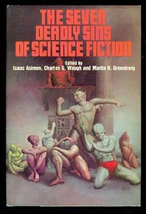 The Seven Deadly Sins of Science Fiction