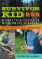 Survivor Kid · A Practical Guide to Wilderness Survival