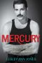 Mercury · an Intimate Biography of Freddie Mercury