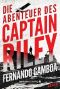 Die Abenteuer des Captain Riley