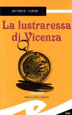 La Lustraressa Di Vicenza