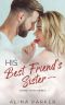 His Best Friend's Sister · A Billionaire Forbidden Romance (Thorne Legacy Book 2)