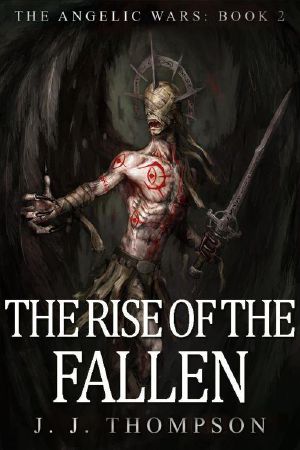 The Rise of the Fallen (The Angelic Wars Book 2)