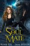 Soul Mate: A Rejected Mate Shifter Romance (Queen Of The Pack Book 3)