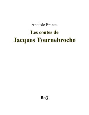 Les Contes De Jacques Tournebroche