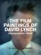 The Film Paintings of David Lynch