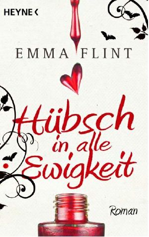 Hübsch in alle Ewigkeit