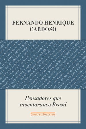 Pensadores Que Inventaram O Brasil