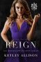 Reign (Briarcliff Secret Society Series Book 4)