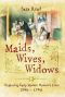 Maids, Wives, Widows · Exploring Early Modern Woman's Lives 1540-1714